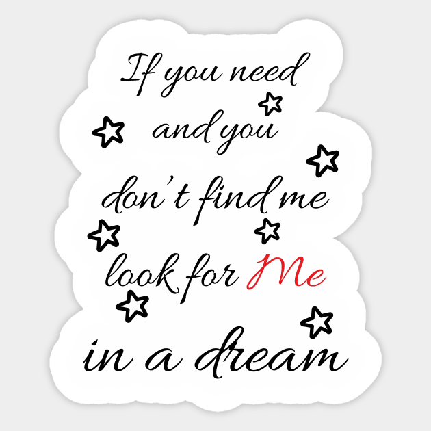 Look for me in a Dream Sticker by KateWolfDesigner
